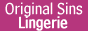 Original Sins Lingerie 
ï¿½ Your Lingerie Directory